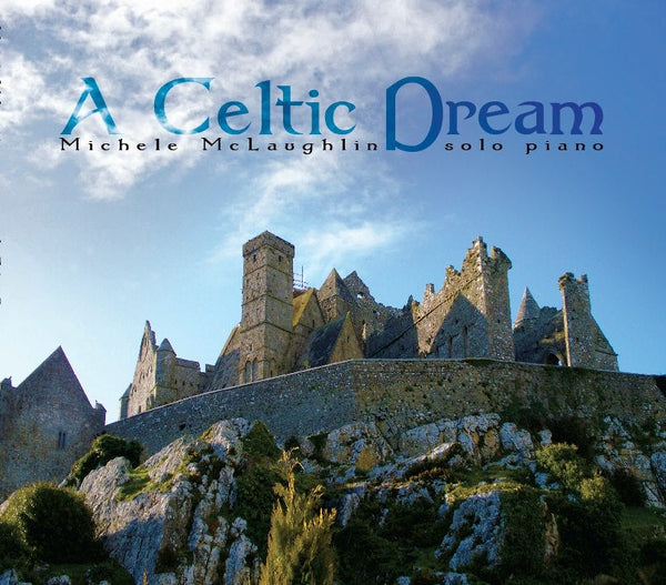 A Celtic Dream (CD) - Michele McLaughlin Music