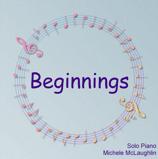 Beginnings (CD) - Michele McLaughlin Music