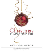 Christmas - Plain & Simple III (Printed Songbook) - Michele McLaughlin Music