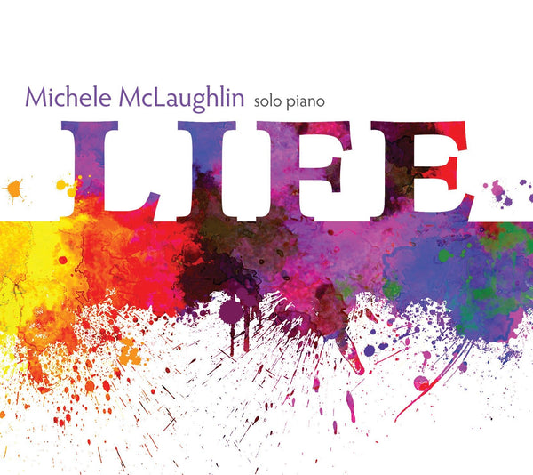 Life (CD) - Michele McLaughlin Music