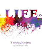 Life (Printed Songbook) - Michele McLaughlin Music