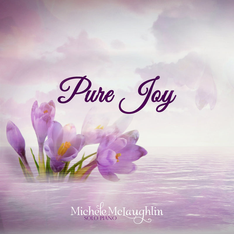 Pure Joy (MP3 Single) - Michele McLaughlin Music