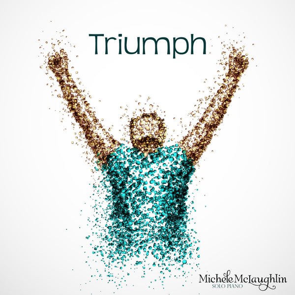 Triumph (Digital Bundle) - Michele McLaughlin Music