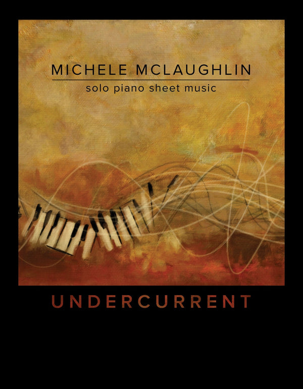 Undercurrent (Digital Songbook) - Michele McLaughlin Music